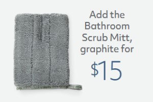 Spend $120 & Get Bathroom Scrub Mitt for $15