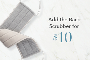 Your order qualifies you to buy the Back Scrubber, graphite for $10!